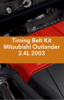 Timing Belt Kit Mitsubishi Outlander 2.4L 2003